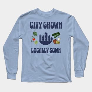 City Grown, Locally Sown Long Sleeve T-Shirt
